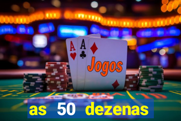 as 50 dezenas melhores de 20 pontos